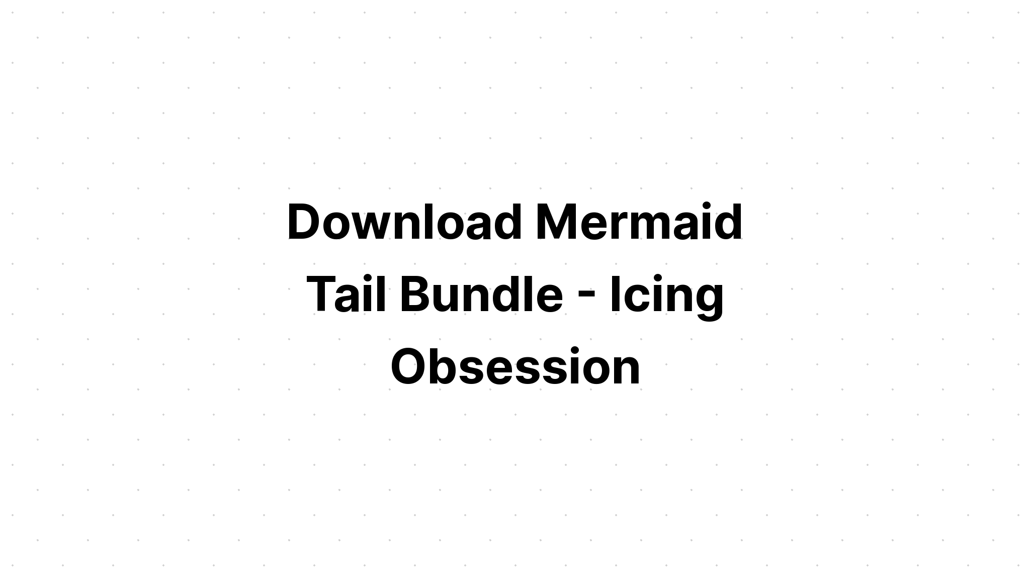 Download Mermaid Bundle SVG File